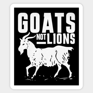 Goats Not Lions Sticker